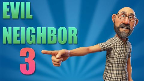 Evil Neighbor 3 – play free online